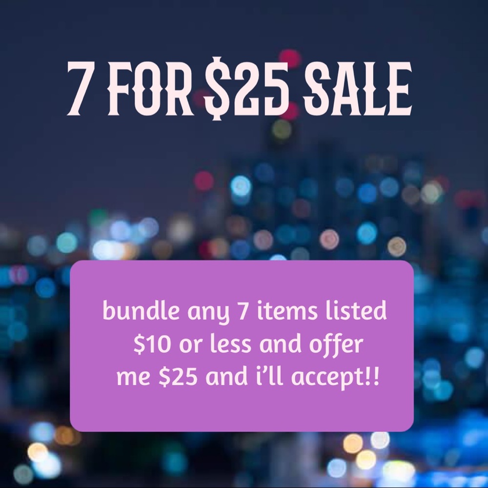 7 for $25 sale 🥳